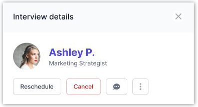 Image depicts the interview details pop-up where Employers can directly reschedule or cancel their interview with talent.